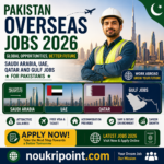 Pakistan Overseas Jobs 2026 | Saudi Arabia, UAE, Qatar and Gulf Jobs for Pakistanis