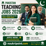 Pakistan Teaching Jobs 2026 | Primary Teacher, Lecturer and Professor Careers in Education